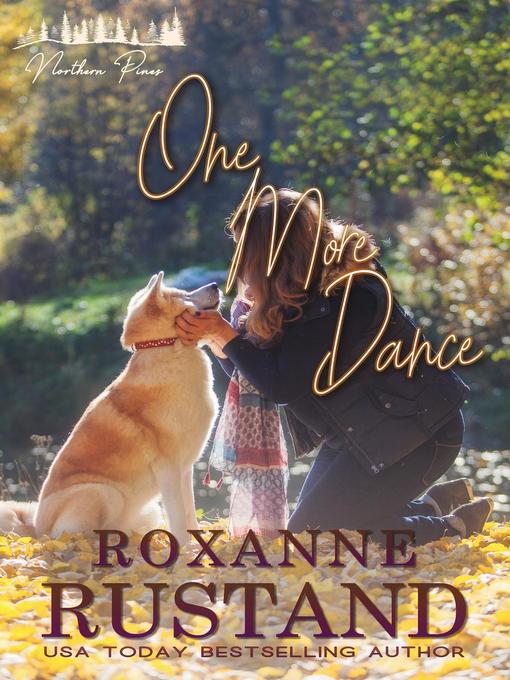 Title details for One More Dance   ...a clean and wholesome romance by Roxanne Rustand - Available